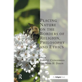 Placing Nature on the Borders of Religion, Philosophy and Ethics - Paperback