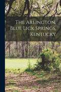The Arlington, Blue Lick Springs, Kentucky - Paperback