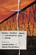 Racism in Southern Alberta and Anti-Racist Activism for Change - Paperback