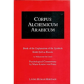 Corpus Alchemicum Arabicum: Vol 1: Book of the Explanation of the Symbols Kitab Hall Ar-Rumuz - Hardcover