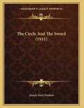 The Circle And The Sword (1911) - Paperback