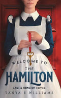 Welcome To The Hamilton: A Hotel Hamilton Novel - Hardcover