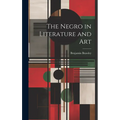 The Negro in Literature and Art - Hardcover