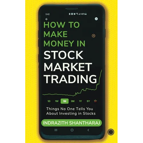 How to Make Money in Stock Market Trading: Things No One Tells You About Investing in Stocks - Paperback