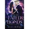 Beneath Fated Bonds - Paperback