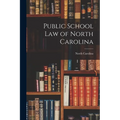 Public School Law of North Carolina - Paperback