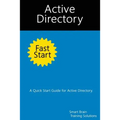 Active Directory Fast Start: A Quick Start Guide for Active Directory - Paperback