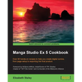 Manga Studio Ex 5 Cookbook - Paperback