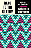 Race to the Bottom: Reclaiming Antiracism - Paperback