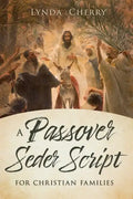 A Passover Seder Script for Christian Latter-Day Saint Families - Paperback
