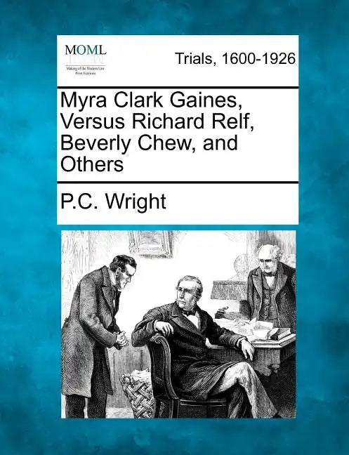 Myra Clark Gaines, Versus Richard Relf, Beverly Chew, and Others - Paperback