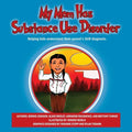 My Mom Has Substance Use Disorder: Helping kids understand their parent's SUD diagnosis. - Paperback