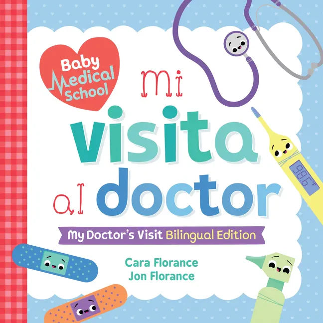 Mi Visita Al Doctor: My Doctor's Visit Bilingual Edition - Paperback