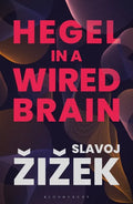 Hegel in a Wired Brain - Paperback