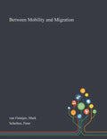 Between Mobility and Migration - Paperback
