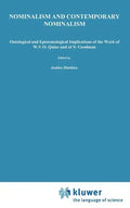 Nominalism and Contemporary Nominalism: Ontological and Epistemological Implications of the Work of W.V.O. Quine and of N. Goodman - Hardcover