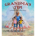 Grandma's Tipi: A Present-Day Lakota Story - Hardcover
