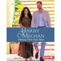 Harry and Meghan, 2nd Edition: Making Their Own Way - Library Binding