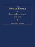 The Forney Family of Hanover, Pennsylvania. 1690-1893. - Hardcover