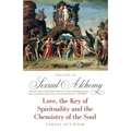 Treatise of Sexual Alchemy: Love, the Key of Spirituality and the Chemistry of the Soul - Paperback