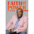 Faith and the Power of Healing - Paperback