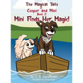 The Magical Tails of Cooper and Mini: Book 2: Mini Finds Her Magic! - Hardcover