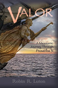 Valor: A Messianic Journey Through Proverbs 31 - Paperback
