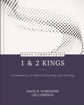 1 & 2 Kings: A Commentary for Biblical Preaching and Teaching - Hardcover