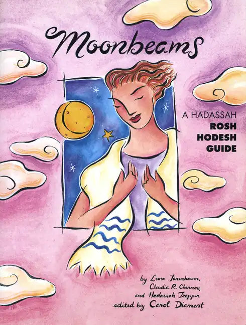 Moonbeams: A Hadassah Rosh Hodesh Guide - Hardcover