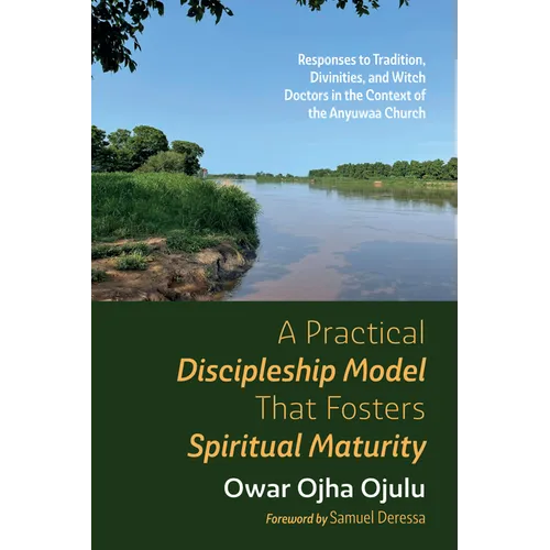 A Practical Discipleship Model That Fosters Spiritual Maturity - Hardcover