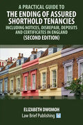 A Practical Guide to the Ending of Assured Shorthold Tenancies - Including Notices, Disrepair, Deposits and Certificates in England (Second Edition) - Paperback