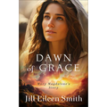 Dawn of Grace: Mary Magdalene's Story - Hardcover