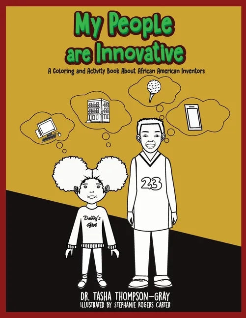 My People are Innovative: A Coloring and Activity Book About African American Inventors - Paperback