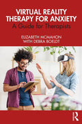 Virtual Reality Therapy for Anxiety: A Guide for Therapists - Paperback