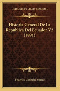 Historia General De La Republica Del Ecuador V2 (1891) - Paperback