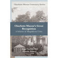 Charlotte Mason's Great Recognition: A Scheme of Magnificent Unity - Paperback