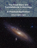 The Fixed Stars and Constellations in Astrology - A Practical Application - Paperback