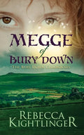 Megge of Bury Down: Book One of the Bury Down Chronicles - Paperback