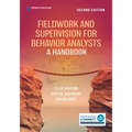 Fieldwork and Supervision for Behavior Analysts: A Handbook - Paperback