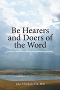 Be Hearers and Doers of the Word: Points of Entry into the Judaeo-Christian Scriptures - Paperback