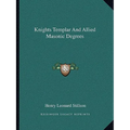 Knights Templar And Allied Masonic Degrees - Paperback