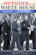 An Outsider in the White House: Jimmy Carter, His Advisors, and the Making of American Foreign Policy - Hardcover