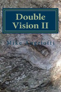 Double Vision II: Living A Poet's Life in Paint, Photo and Word - Paperback