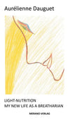 Light-Nutrition: My New Life as a Breatharian - Paperback