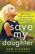 Save My Daughter: An utterly unputdownable and emotional page-turner - Paperback
