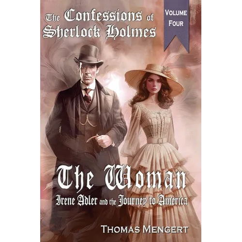 The Woman: Irene Adler and the Journey to America - Paperback