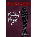 Conversations in the Lost Art of Poetry, Volume I: Violent Virgin - Paperback