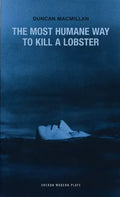 The Most Humane Way to Kill a Lobster - Paperback