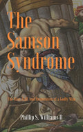 The Samson Syndrome: The Rise, Fall, and Restoration of a Godly Man - Paperback