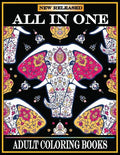 All in One Adult Coloring Books: New 220 Pages Coloring Books with Amazing Animals, Flowers, Mandalas, Birds, Mermaids, Girls, Fishes, Fairy, Dragons - Paperback